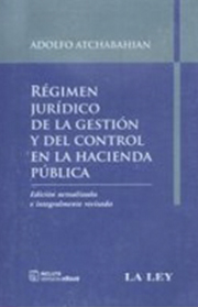 REGIMEN JURIDICO DE LA GESTION Y DEL CONTROL EN LA HACIENDA PUBLICA