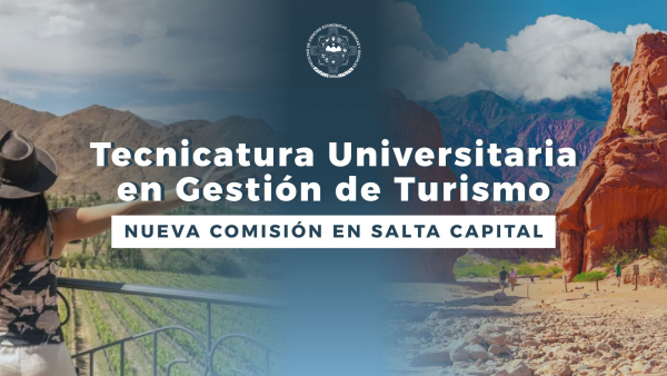 LA TECNICATURA UNIVERSITARIA EN GESTI&Oacute;N DE TURISMO, TENDR&Aacute; UNA COMISI&Oacute;N EN SALTA CAPITAL